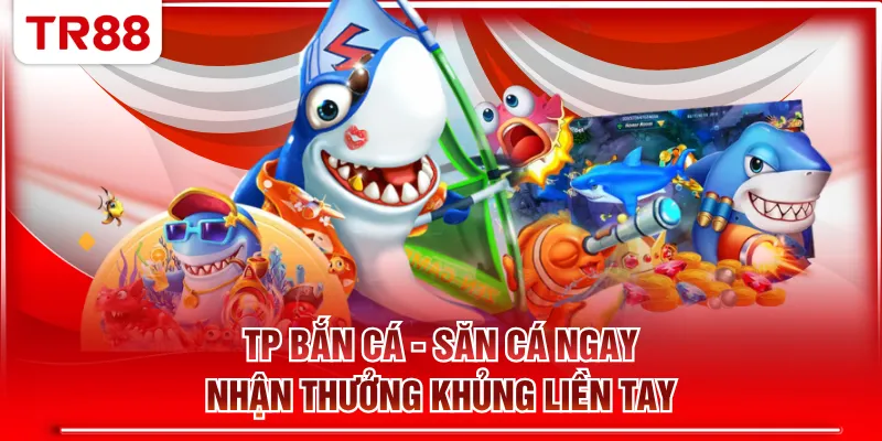 TP bắn cá